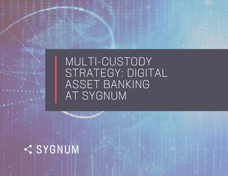 The need for flexibility and security in today’s digital asset economy – A multi-custody approach