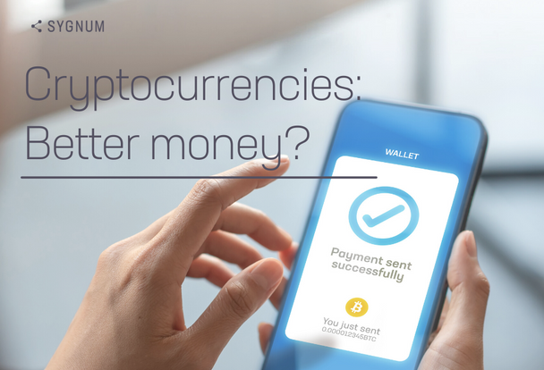 Cryptocurrencies: better money? - Sygnum Bank
