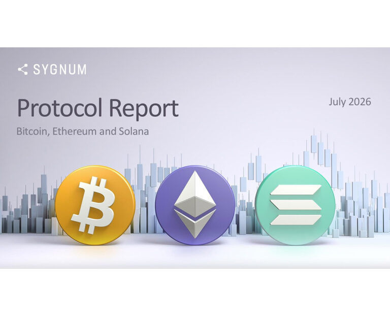 Protocol report – Bitcoin, Ethereum and Solana – July 2026